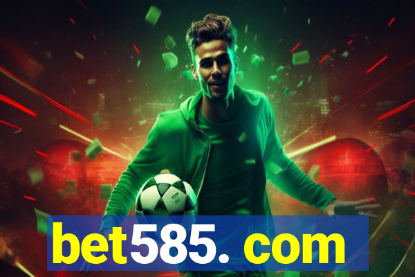 bet585. com